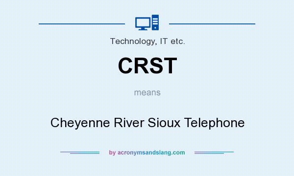 What does CRST mean? It stands for Cheyenne River Sioux Telephone