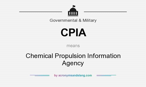 What does CPIA mean? It stands for Chemical Propulsion Information Agency