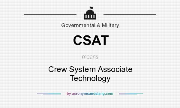 What does CSAT mean? It stands for Crew System Associate Technology