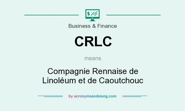 What does CRLC mean? It stands for Compagnie Rennaise de Linoléum et de Caoutchouc