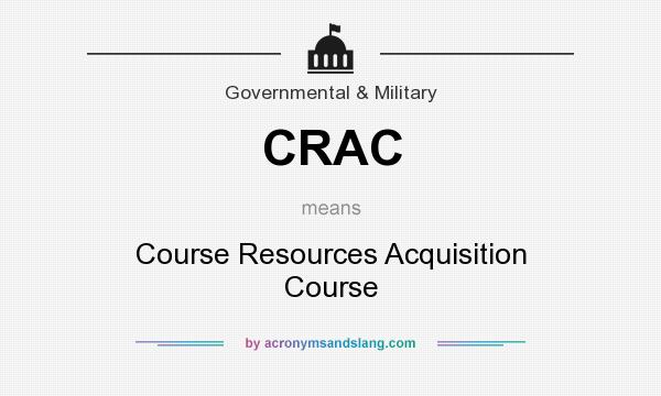 What does CRAC mean? It stands for Course Resources Acquisition Course