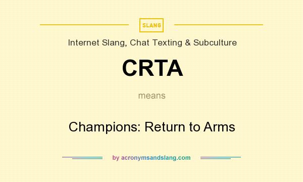 What does CRTA mean? It stands for Champions: Return to Arms