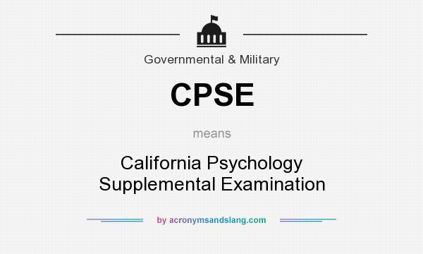 What does CPSE mean? It stands for California Psychology Supplemental Examination