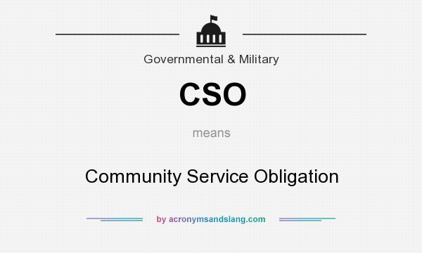 What does CSO mean? It stands for Community Service Obligation