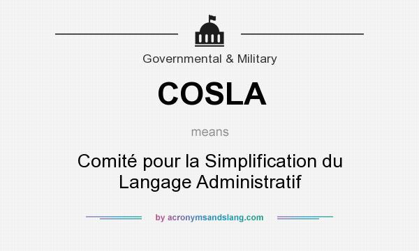 What does COSLA mean? It stands for Comité pour la Simplification du Langage Administratif