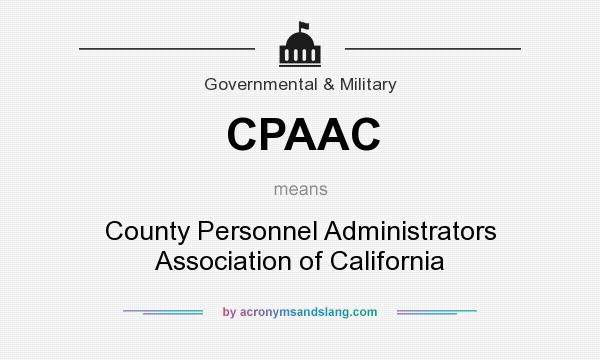 What does CPAAC mean? It stands for County Personnel Administrators Association of California