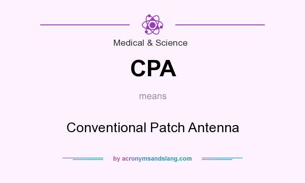 What does CPA mean? It stands for Conventional Patch Antenna