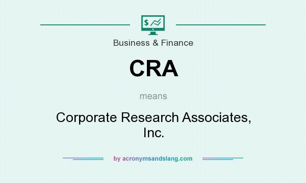 What does CRA mean? It stands for Corporate Research Associates, Inc.