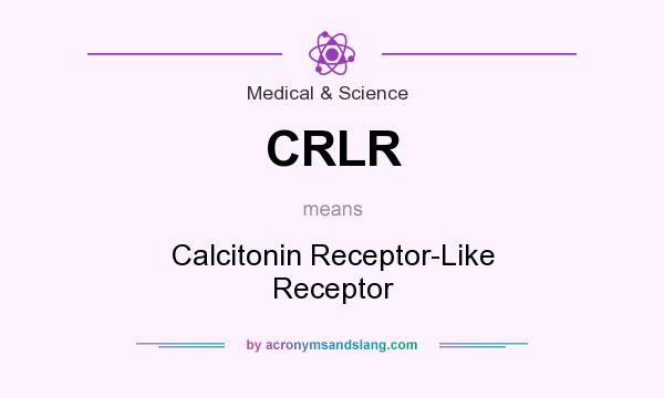 What does CRLR mean? It stands for Calcitonin Receptor-Like Receptor