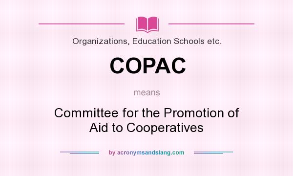 What does COPAC mean? It stands for Committee for the Promotion of Aid to Cooperatives