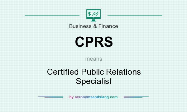 What does CPRS mean? It stands for Certified Public Relations Specialist