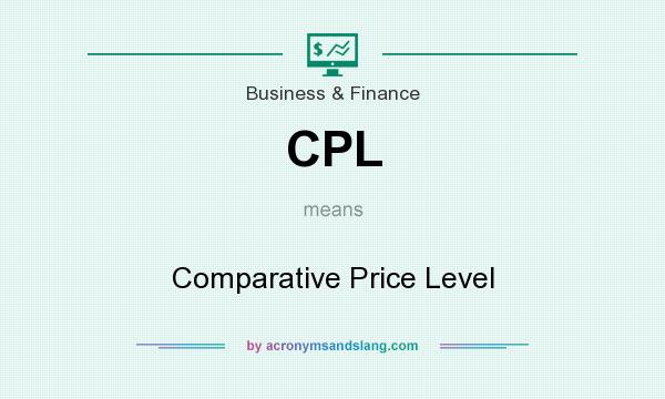 What does CPL mean? It stands for Comparative Price Level