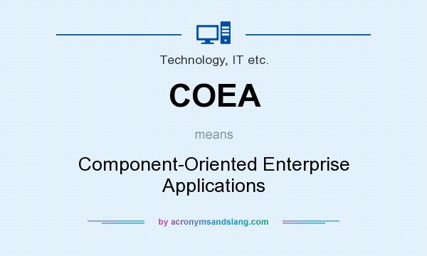 What does COEA mean? It stands for Component-Oriented Enterprise Applications