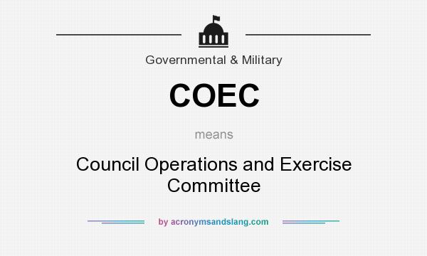 What does COEC mean? It stands for Council Operations and Exercise Committee