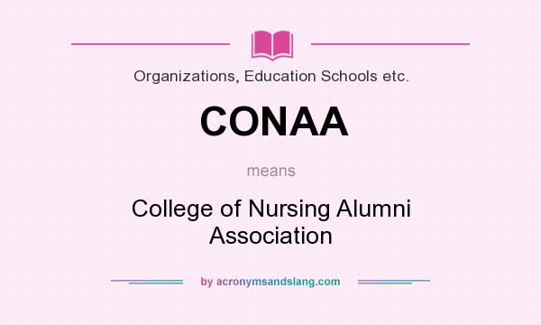 What does CONAA mean? It stands for College of Nursing Alumni Association