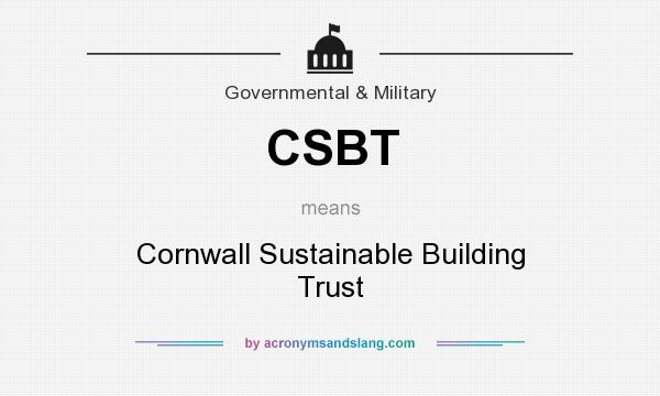 What does CSBT mean? It stands for Cornwall Sustainable Building Trust