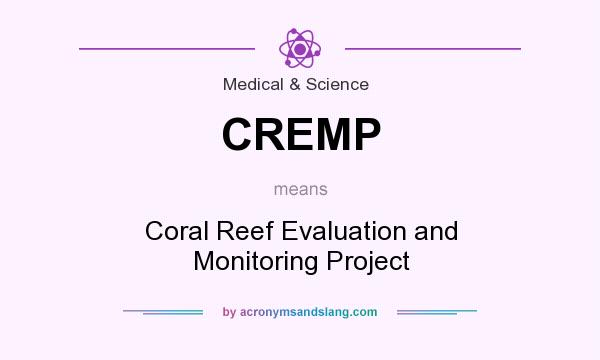 What does CREMP mean? It stands for Coral Reef Evaluation and Monitoring Project