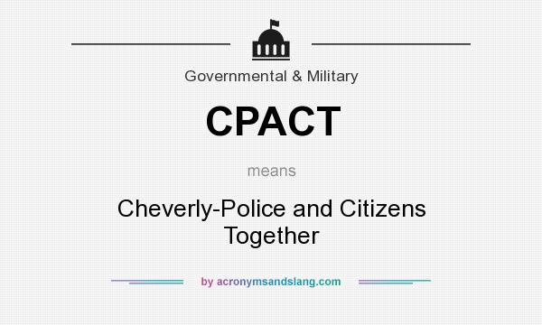 What does CPACT mean? It stands for Cheverly-Police and Citizens Together