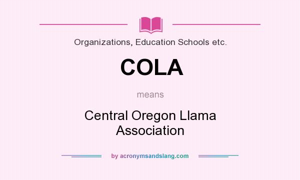 What does COLA mean? It stands for Central Oregon Llama Association