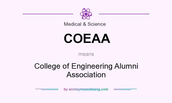 What does COEAA mean? It stands for College of Engineering Alumni Association