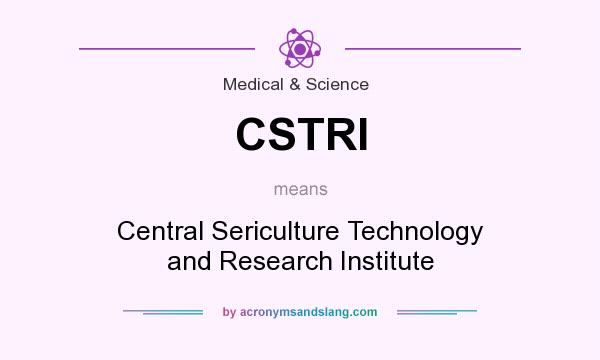 What does CSTRI mean? It stands for Central Sericulture Technology and Research Institute