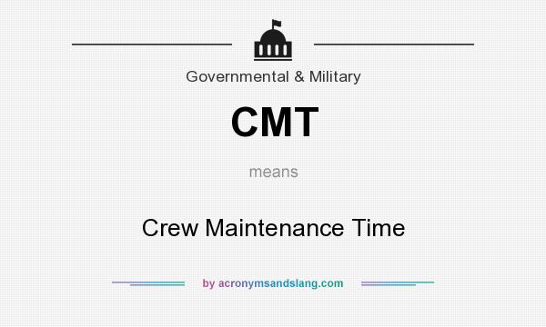 What does CMT mean? It stands for Crew Maintenance Time