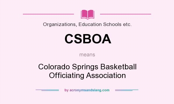 What does CSBOA mean? It stands for Colorado Springs Basketball Officiating Association