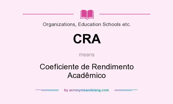 What does CRA mean? It stands for Coeficiente de Rendimento Acadêmico