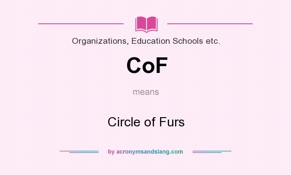 What does CoF mean? It stands for Circle of Furs