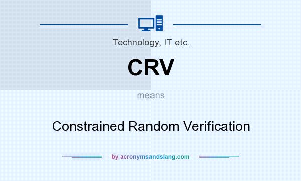 What does CRV mean? It stands for Constrained Random Verification