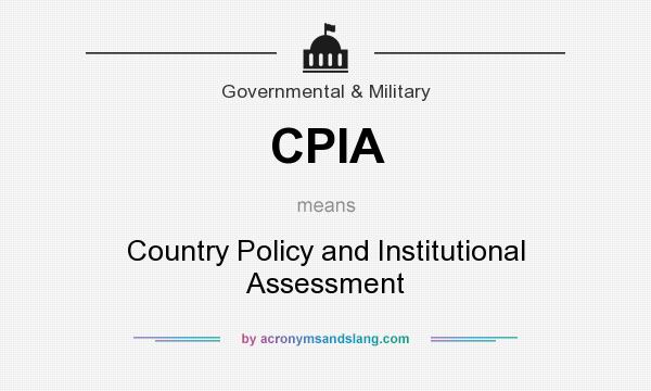 What does CPIA mean? It stands for Country Policy and Institutional Assessment