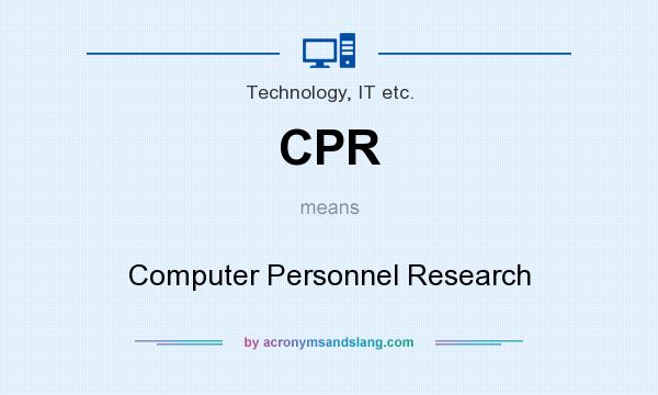 What does CPR mean? It stands for Computer Personnel Research
