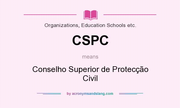 What does CSPC mean? It stands for Conselho Superior de Protecção Civil