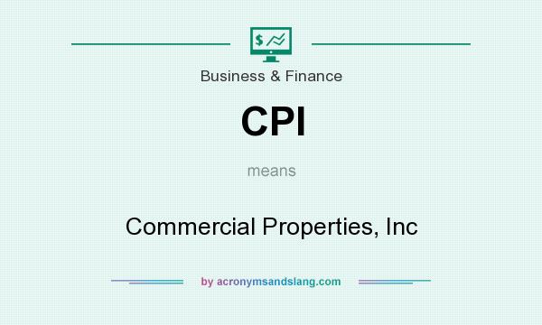 What does CPI mean? It stands for Commercial Properties, Inc