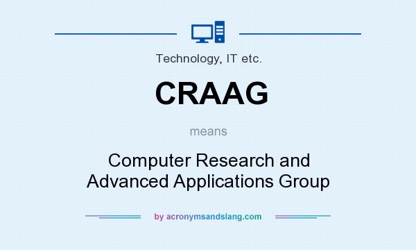 What does CRAAG mean? It stands for Computer Research and Advanced Applications Group