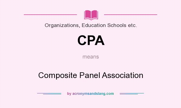 What does CPA mean? It stands for Composite Panel Association