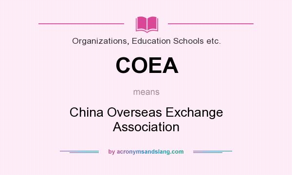 What does COEA mean? It stands for China Overseas Exchange Association