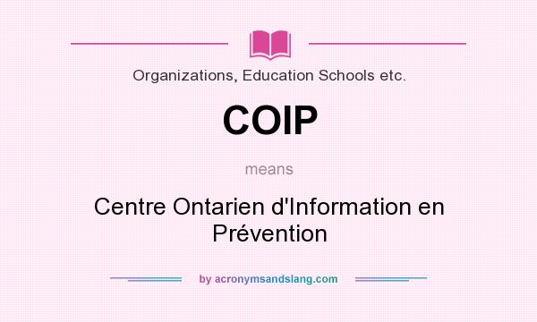 What does COIP mean? It stands for Centre Ontarien d`Information en Prévention