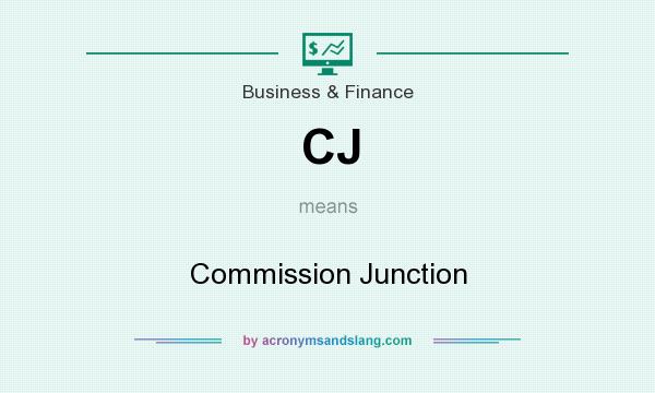 What does CJ mean? It stands for Commission Junction