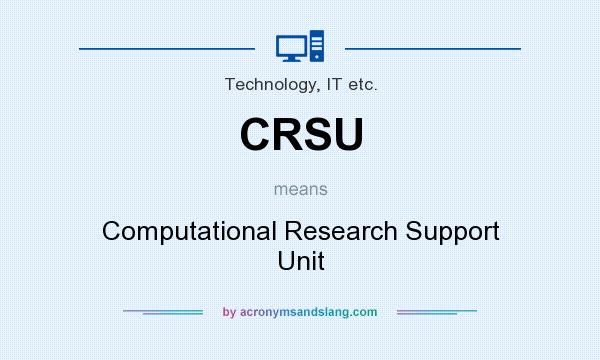 What does CRSU mean? It stands for Computational Research Support Unit