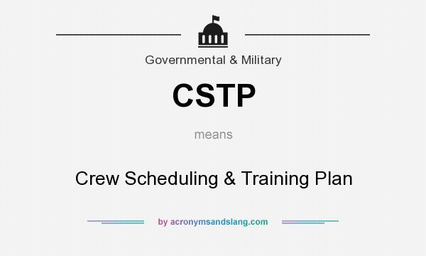 What does CSTP mean? It stands for Crew Scheduling & Training Plan