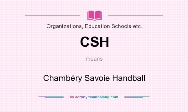 What does CSH mean? It stands for Chambéry Savoie Handball
