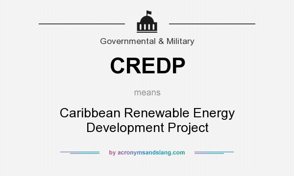 What does CREDP mean? It stands for Caribbean Renewable Energy Development Project