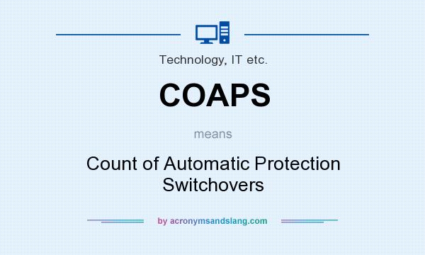 What does COAPS mean? It stands for Count of Automatic Protection Switchovers