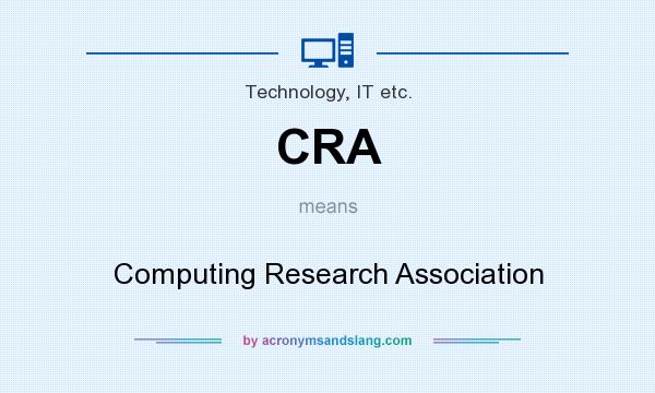 What does CRA mean? It stands for Computing Research Association