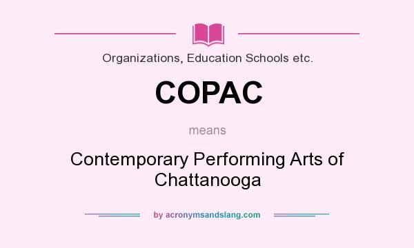 What does COPAC mean? It stands for Contemporary Performing Arts of Chattanooga