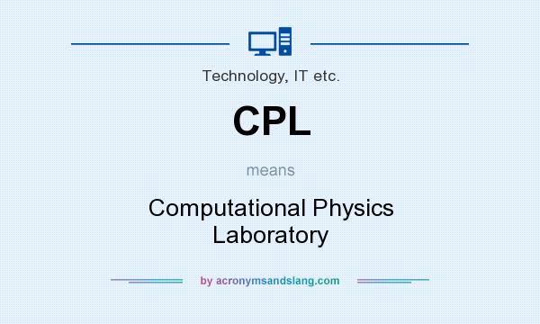 What does CPL mean? It stands for Computational Physics Laboratory