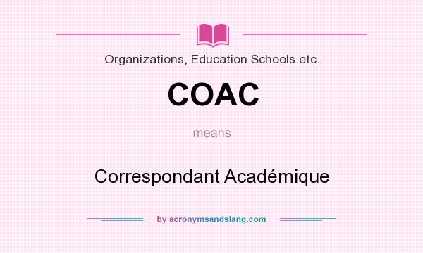 What does COAC mean? It stands for Correspondant Académique