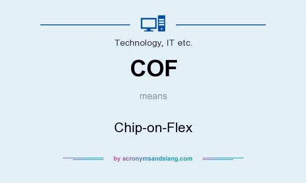 What does COF mean? It stands for Chip-on-Flex
