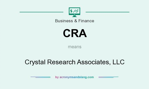 What does CRA mean? It stands for Crystal Research Associates, LLC